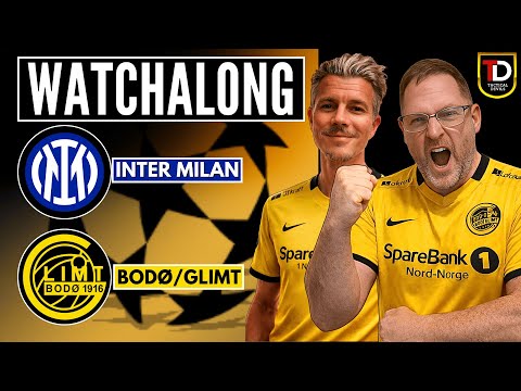 INTER vs BODØ/GLIMT LIVE WATCHALONG | Champions League Knockout Clash