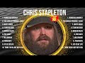 Chris Stapleton 2024 MIX Top 10 Best Songs Greatest Hits Full Album