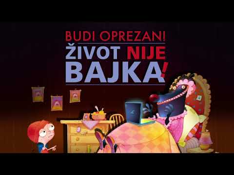 Budi oprezan! Život nije bajka!