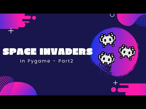 How to Make Space Invaders in Python using Pygame - Part 2