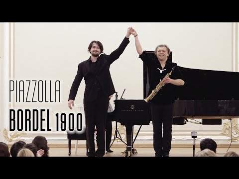 Astor Piazzolla "Bordel 1900" Sergey Kolesov - saxophone Alexander Kashpurin -piano