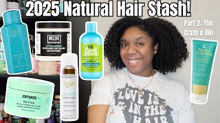 My INSANE Natural Hair Product Stash 🤯 | Part 2 | The Crate & Bin