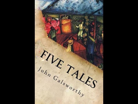 Five Tales by John Galsworthy - Audiobook