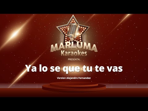 Ya Lo Se Que Tu Te Vas - Alejandro Fernandez