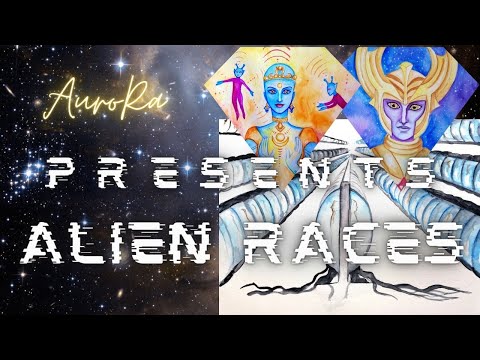 AuroRa Presents ALIEN RACES | Galactic History