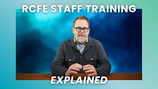RCFE Staff Training Requirements in California, Explained (Tuesdays with Tom—1/27/2026)