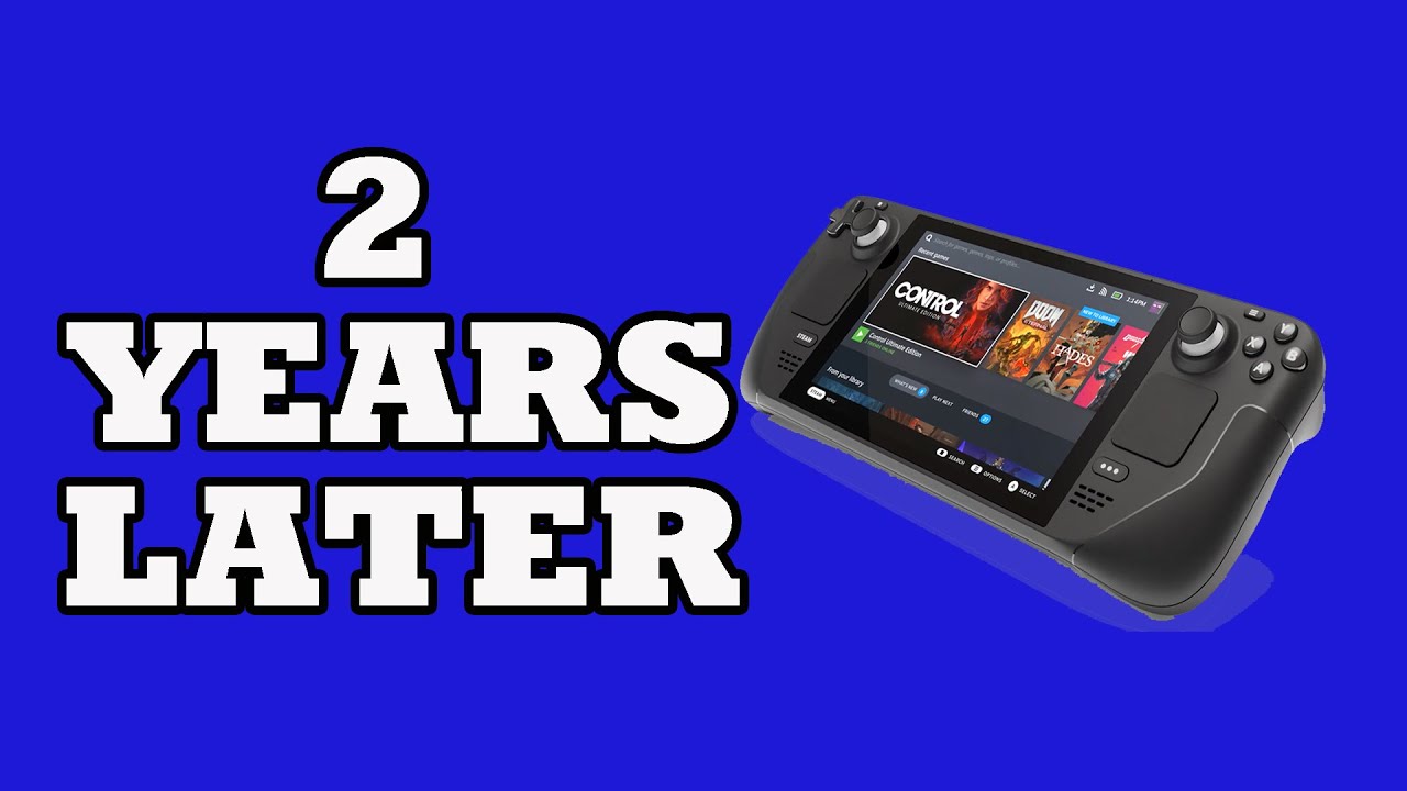 Gaming on Steam Deck: 2 Years Later
