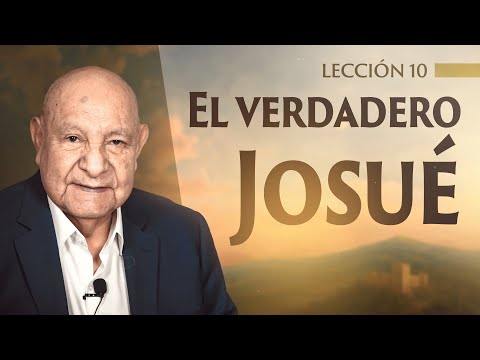 Pr. Bullón - Lección 10 - El Verdadero Josué