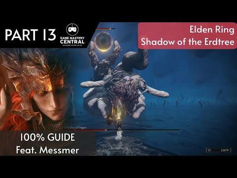 Elden Ring Shadow of the Erdtree 100% Guide: Master The Lands of Shadow (Featuring Messmer)-Part13