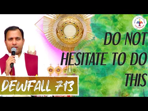 Dewfall 713 - Do not hesitate to do this