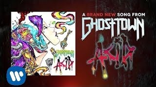 Ghost Town: Acid (LYRIC VIDEO)