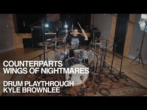 Counterparts - “Wings of Nightmares” Drum Playthrough - Kyle Brownlee