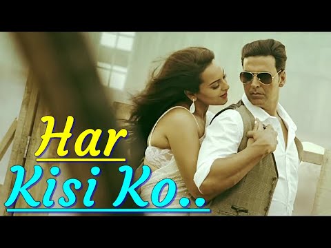 "Har Kisi Ko" (Boss) Arijit Singh, Neeti Mohan | Akshay Kumar, Sonakshi Sinha|Lyrics|Bollywood Songs