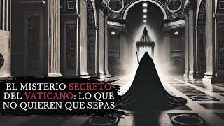 El Vaticano y su Secreto Prohibido: La Oscura Historia que Nunca Contaron