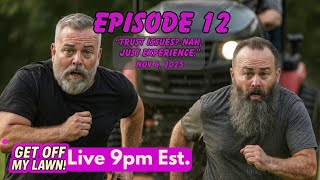 Episode 12! "Trust Issues & Broken Promises"