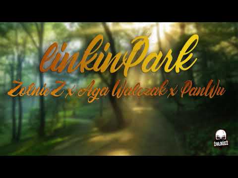 ŻołnieŻ x Aga Walczak x PanWu - LinkinPark