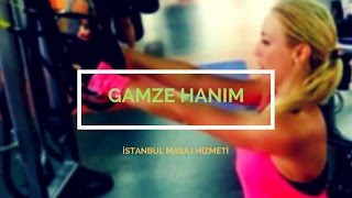 İstanbul Masöz Gamze Hanım Masaj Terapisti