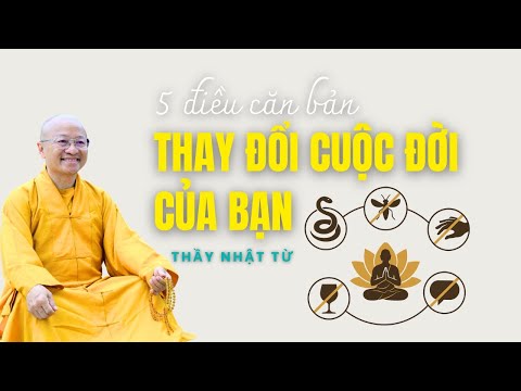 Ngũ giới của người Phật tử tại gia - Thầy Nhật Từ