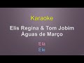 Elis Regina & Tom Jobim - Águas de Março - Karaoke
