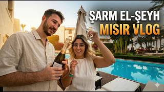 Mısır Sharm El Sheikh Vlog 🇪🇬 | Otel, Yemekler ve Gerçek Tatil Deneyimimiz