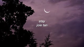 Stay (Lyrics) - Joie Tan
