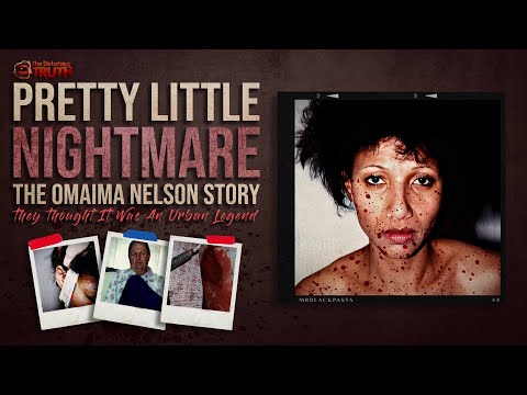 "Pretty Little Nightmare" The Omaima Nelson Story | THE DISTURBING TRUTH