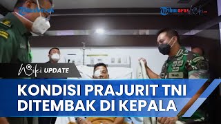 Jenderal Andika Lihat Kondisi Prajurit TNI yang Ditembak KKB Papua di Kepala, Akan Operasi Plastik