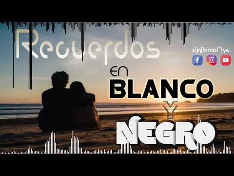 Recuerdos En Blanco Y Negro (Baladas Clasicas Mania Mix 2021