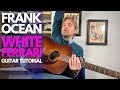White Ferrari By Frank Ocean Guitar Tutorial Guitar Lessons With Stuart