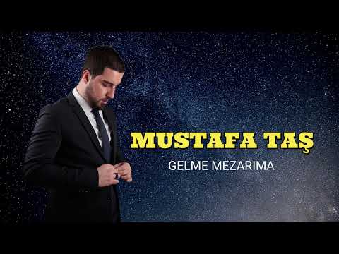 Mustafa Taş - Gelme Mezarıma (2023)