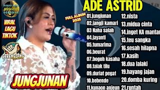 Download lagu JUNGJUNAN- JANGJI KAMARI || ADE ASTRID TERBARU FULL ALBUM GERENGSENG TEAM 2025 mp3