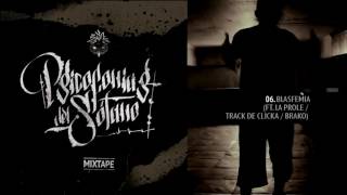 06.Blasfemia - DAESEM ft. LA PROLE + TRACK DE CLICKA & BRAKO | Psicofonias Del Sotano MIXTAPE |