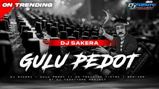 Download lagu DJ SAKERA GULU PEDOT‼️GAYENG POLL🔥 REMIXER BY DJ TWENTYONE PROJECT mp3 Download lagu DJ SAKERA GULU PEDOT‼️GAYENG POLL🔥 REMIXER BY DJ TWENTYONE PROJECT mp3