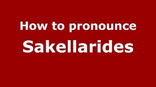 How to pronounce Sakellarides