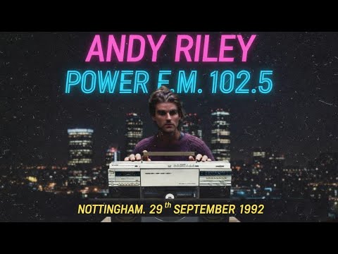 Andy Riley, Power F.M. 102.5, Nottingham. 29th September 1992.