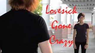 Lovesick Gone Crazy- OFFICIAL Music Video