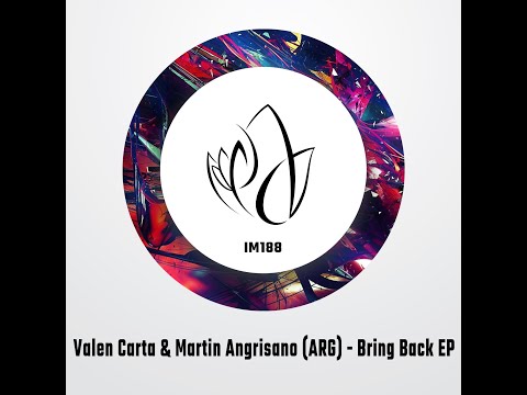 IM188 - Valen Carta & Martin Angrisano (ARG) - BRING BACK EP
