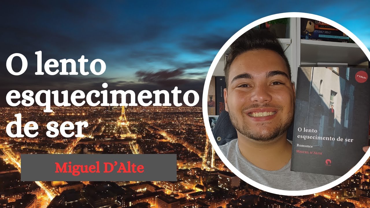 Opinião "O Lento Esquecimento de Ser" de Miguel D'Alte