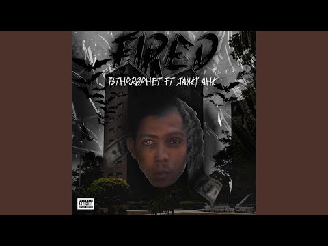 fired (feat. Janky Ahk)