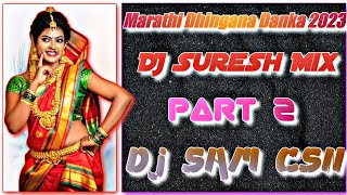 Marathi Nonstop Danka 2023  Dj Suresh Remix  Part 