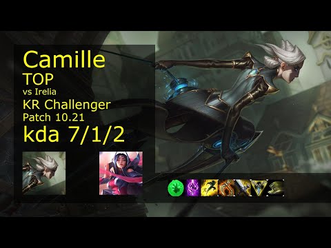 Camille vs Irelia Top - KR Challenger 7/1/2 Patch 10.21 Gameplay // [롤] 카밀 vs 이렐리아 탑