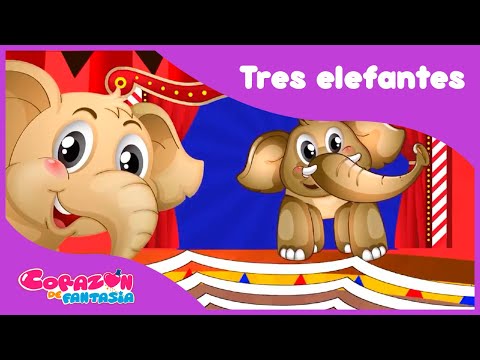Tres elefantes - canciones infantiles / Corazón de Fantasía