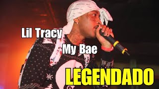 Lil Tracy - My bae (Legendado)