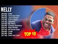 Nelly 2023 MIX Top 10 Best Songs Greatest Hits Full Album