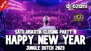 Download lagu SATU DISKOTIK CLOSING PARTY !!! DJ HAPPY NEW YEAR X NEW JUNGLE DUTCH 2023 FULL BASS mp3