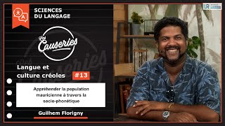 Causeries Sciences du langage - Langue et culture créoles #13 - Appréhender la population mauricienne à travers la socio-phonétique