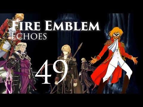 Camus Party! Fire Emblem Echoes, Shadows of Valentia, Classic Hard Let's Play - Part 49