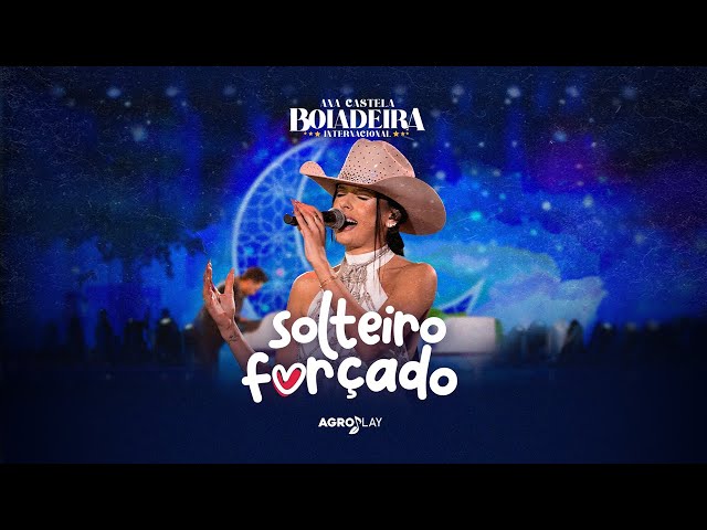 Download Solteiro Forçado - Ana Castela