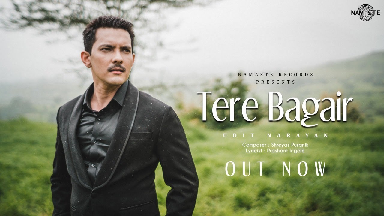 Tere Bagair Lyrics | Namaste Records | Udit Narayan
