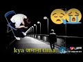 Ek Aisi Bhi Ghadi Thi Kya Jamana Khubsurat Jahan Se Apna